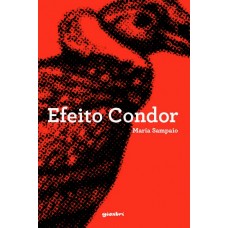 Efeito Condor - Maria Sampaio